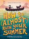 Cover image for How to (Almost) Ruin Your Summer